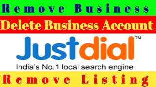 Justdial Account Delete 2022  Remove Business Account From Justdial  Remove Listing From Justdial [upl. by Anirbak]