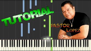 Pastor Lopez  Traicionera [upl. by Suruat593]