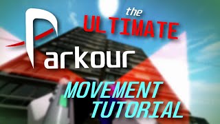 THE ULTIMATE MOVEMENT TUTORIAL  Roblox Parkour [upl. by Nosyerg]