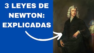 Explicando las 3 Leyes de Newton [upl. by Mella]