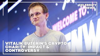 Vitalik Buterins Crypto Charity Impact amp Controversy [upl. by Groves683]