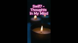 Swif7  Thoughts In My Mind  Slowed  Reverb  Volume Ajusted [upl. by Vocaay20]