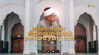 Azam Tahun Baru untuk Hijrah kepada yang Lebih Baik  Dr Zulkifli Mohamad alBakri [upl. by Claudina]