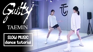 TAEMIN 태민 Guilty Dance Tutorial  SLOW MUSIC  Mirrored [upl. by Farwell]