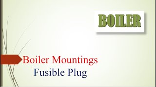 Boiler Mountings Fusible Plug I BOILER [upl. by Anileva]