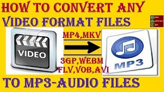 How To Convert Any Video Format FileMKV MP4 AVI FLV WEBMETC TO MP3AUDIO FILE  In Hindi [upl. by Singleton]