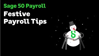 Sage 50 Payroll UK  Festive payroll tips [upl. by Sirrot]