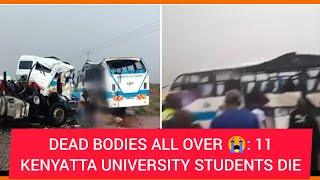 KENYATTA UNIVERSITY Students DEAD  Heartbreaking PHOTOS of DEAD bodies SCATTERED Everywhere [upl. by Reste888]