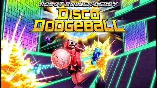 Robot RollerDerby Disco Dodgeball OST  Pyromania by Kraedt [upl. by Gabrielson]