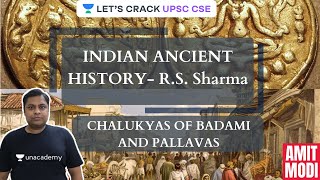 L16 Indian Ancient History  RS Sharma  Chalukyas of Badami and Pallavas  UPSC CSE 2021 [upl. by Vanessa]