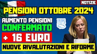 🚨PENSIONI OTTOBRE 2024❗️ 16€ AUMENTO PENSIONI MINIME CONFERMATO NUOVE RIVALUTAZIONI E RIFORME [upl. by Saimon]