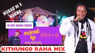 10hot maima songs  kithungorahamix maimamix VDJJohnpolly kithungo kikamba kambasongs [upl. by Mokas]