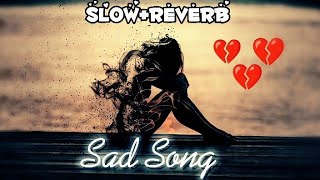 lofi Song  Sad Song  Dil Ha Ki Charger  Khesari Lal Yadav  SlowReverb  Full Song [upl. by Elleiand]