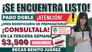 ✅🤑¡PAGO LISTO A LOS ALUMNOS DE PREPARATORIA✅🤑 TERCER DEPÓSITO DE LA BECA BENITO JUÁREZ 🚨¡ENTÉRATE🚨 [upl. by Orpha]