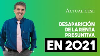 Efectos tributarios de la desaparición de la renta presuntiva en el año gravable 2021 [upl. by Rebecca]