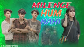 Milenge Hum Nahi Full Video  Kunaal Vermaa  Deep roy Latest Songs 2024  Hindi Songs 2024 [upl. by Inama89]