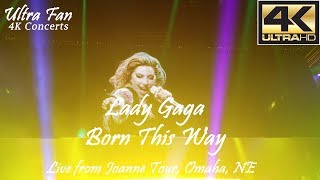 Lady Gaga  Born This Way Live from Joanne Tour Omaha NE [upl. by Nauqas]