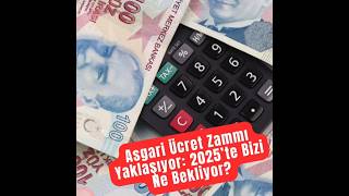 2025’te Asgari Ücret Zammında Bizi Ne Bekliyor [upl. by Richelle9]