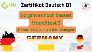 B1 Hören Modelltest 03 Teil 1 2 3 4 mit Lösungen  So gehts noch besser zum Goethe OSDZertifikat [upl. by Yerbua]