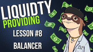 Liquidity Providing Lesson 8  BalancerPHUX [upl. by Novyaj]