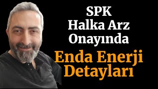 Bu Hafta Beklenen Halka Arzlardan Enda Enerji Taslak Bilgiler [upl. by Ailyn]