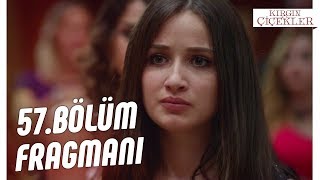 Kırgın Çiçekler 57Bölüm Fragman [upl. by Sternlight]