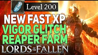 Lords of the Fallen farming EXP 2024 Vigor Farm Glitch XP Patch 11394 Fast Level Up Leveling Best [upl. by Kurman]