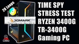 AMD Ryzen 3400G  3DMARK Time Spy Stress Test  Stability test  TR3400 Gaming PC [upl. by Kurtzman]