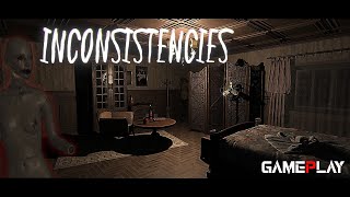 INCONSISTENCIES GAMEPLAY  Investigation Psychological Horror [upl. by Iffar]