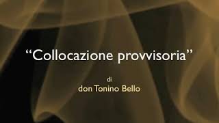 Don Tonino Bello  Collocazione provvisoria [upl. by Aitak]