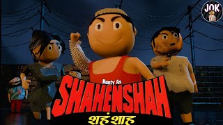 Shahenshah  शहंशाह  Bunty Radhe Chairman  JOK [upl. by Sitnerp]