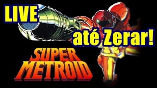 LIVE  Super Metroid até Zerar Aniversário ao vivo [upl. by Oberheim]