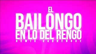 EL BAILONGO EN LO DEL RENGO Remix Cachengue Sele Vera ✘ NICO DJ ⚡ [upl. by Hultgren]