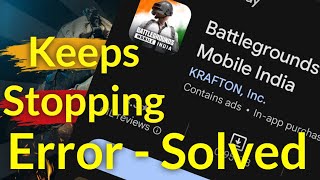 How To Fix Battlegrounds Mobile India App Keeps Stopping Error in Mobile [upl. by Bakemeier963]