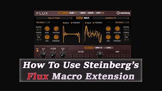 How To Use The Flux Macro Extension for Steinbergs Halion [upl. by Meekar408]