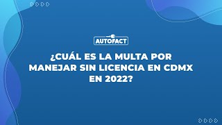 MULTAS POR CONDUCIR SIN LICENCIA EN LA CDMX [upl. by Debbie]