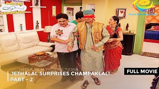 Jethalal Surprises Champaklal IFULL MOVIE Part 2  Taarak Mehta Ka Ooltah Chashmah Ep 1510 to 1512 [upl. by Wynn475]