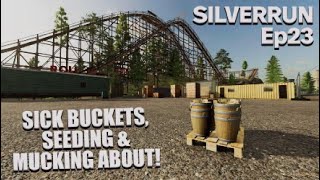 SILVERRUN FOREST  FS22  Ep23  SICK BUCKETS amp SEEDING  Farming Simulator 22 PS5 Let’s Play [upl. by Sollows]