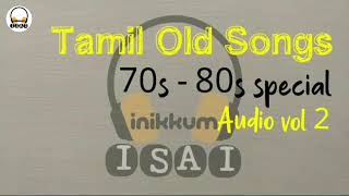 Tamil Old Songs  70s  80s special  Audio vol 2 [upl. by Mahalia]