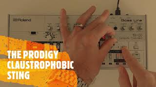 THE PRODIGY CLAUSTROPHOBIC STING  TB303  TB03  TB3  TD3 PATTERN [upl. by Nytnerb372]