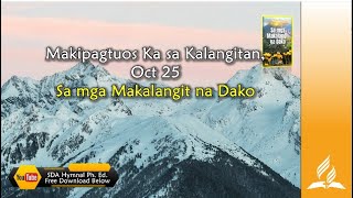 Oct 25 Makipagtuos Ka sa Kalangitan Sa Mga Makalangit na Dako [upl. by Yebba]