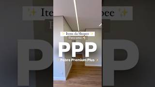 Itens da SHOPEE para uma casa PPP Pobre Premium Plus achadinhos shopee casa achadosshopee [upl. by Ellinej842]