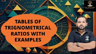 TABLES OF TRIGNOMETRICAL RATIOS WITH EXAMPLES [upl. by Pohsib]