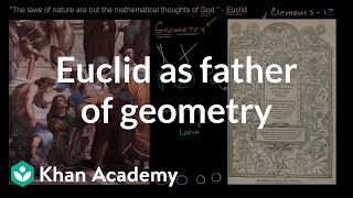 Euclid as the father of geometry  Introduction to Euclidean geometry  Geometry  Khan Academy [upl. by Wendeline]