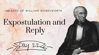 Expostulation And Reply by William Wordsworth Day 22 poetry reading [upl. by Aisatsana]