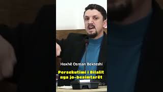 quotPersekutimi i Bilalit nga jobesimtarëtquotHoxhë Osman Bekteshi [upl. by Sheedy]