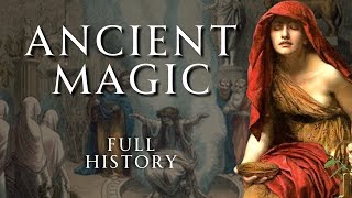 Ancient Magic of Greece and Rome  Full History  relaxing History ASMR [upl. by Enirod482]