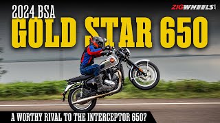 2024 BSA Gold Star 650 Road Test Review  An Iconic Legend Returns  ZigWheels [upl. by Haletta]