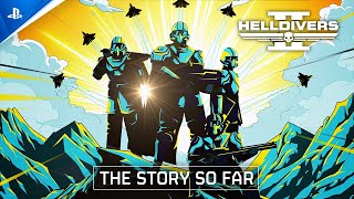 Helldivers 2  Official The Story So Far Trailer [upl. by Apurk]