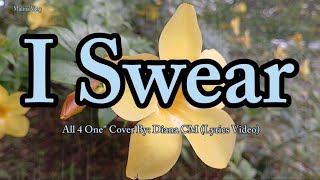 I Swear  All 4 One quot Cover By Diana CM Lyrics Video [upl. by Viviene]